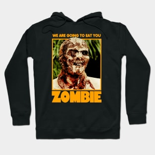 Zombie / We Are Going To Eat You Hoodie